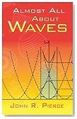 Almost All About Waves (Dover Books on Physics)