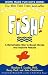 Fish!: A Remarkable Way to Boost Morale and Improve Results