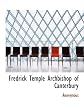 Fredrick Temple Archbishop of Canterbury