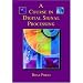 A Course in Digital Signal Processing