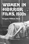 Women in Horror Films, 1930s