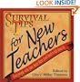 Survival Tips for New Teachers: From People Who Have Been There and Lived to Tell About It