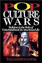 Pop Culture Wars: Religion & the Role of Entertainment in American Life