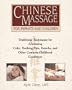 Chinese Massage for Infants and Children: Traditional Techniques for Alleviating Colic, Colds, Earaches, and Other Common Childhood Conditions
