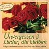 Unvergessen 2 - Lieder, die bleiben