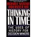 Thinking in Time: The Uses of History for Decision-Makers