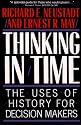 Thinking in Time: The Uses of History for Decision-Makers