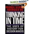 Thinking in Time: The Uses of History for Decision-Makers by  Richard E. Neustadt and Ernest R. May