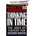 Thinking in Time: The Uses of History for Decision-Makers