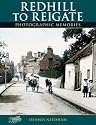 Francis Frith's Redhill to Reigate (Photographic Memories)