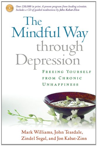 The Mindful Way through Depression: Freeing Yourself from  Chronic Unhappiness