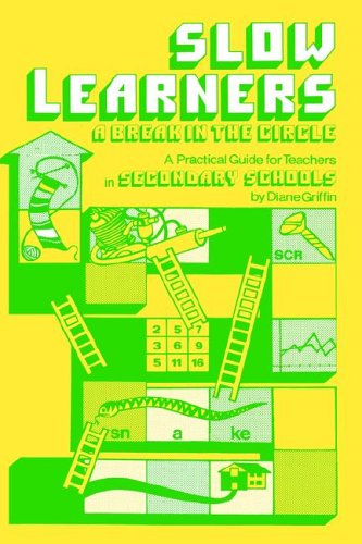Slow Learners: A Break in the Circle - A Practical Guide for Teachers (Woburn Educational Series)