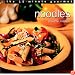 The 15-Minute Gourmet: Noodles (15-Minute Gourmet)