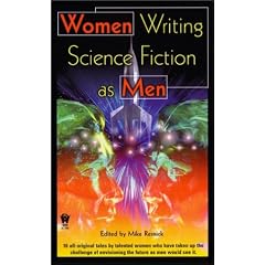 Women Writing Science Fiction As Men (Daw Science Fiction) by Mike Resnick, Martin H. Greenberg, Mercedes Lackey and Jennifer Roberson