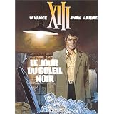 XIII, tome 1, Le jour du soleil noirpar William Vance