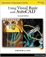 Using Visual Basic with AutoCAD 2000 (Autodesk's Programmer)
