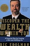 Discover the Wealth Within You: A Financial Plan For Creating a Rich and Fulfilling Life