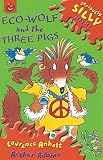 Cover of Eco-wolf and the Three Pigs by Laurence Anholt 1841213942