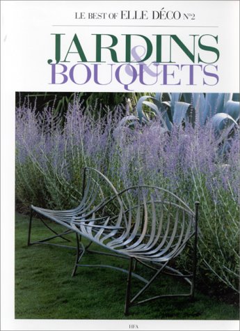 gardens  bouquets le best of elle deco no 2