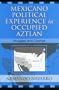 Mexicano Political Experience in Occupied Aztlan: Struggles and Change