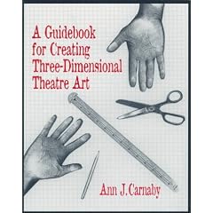 A Guidebook for Creating Three-dimensional Theatre Art