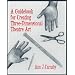 A Guidebook for Creating Three-dimensional Theatre Art