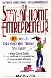 The Stay-at-home Entrepreneur: 125 Ways to Earn Money While Raising Your Family