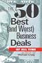 The 50 Best (and Worst) Business Deals of All Time