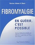 La fibromyalgie : En gu�rir c'est possible