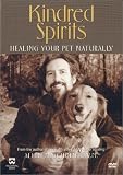 Kindred Spirits: Healing Your Pet Naturally [2001] (REGION 1) (NTSC)