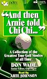 And Then Arnie Told Chi Chi (And Then Jack Said to Arnie...)