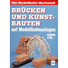 Br�cken und Kunstbauten auf Modellbahnanlagen