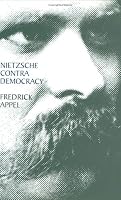 Nietzsche Contra Democracy