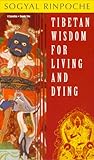 The Tibetan Book of Living and Dying