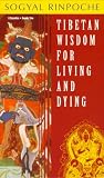 Tibetan Book of Living and Dying