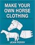 Make Your Own Horse Clothing