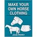 Make Your Own Horse Clothing