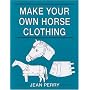 Make Your Own Horse Clothing