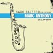 Saxo Salsero: Los Exitos de Marc Anthony
