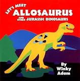 Dinosaur Board Books Lets Meet Allosaurus And Other Jurassic Dinosaurs