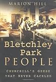 Bletchley Park people : Churchill's geese that never cackled