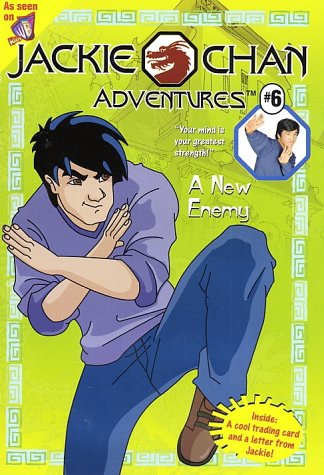 New Enemy (Jackie Chan Adventures, No. 6)