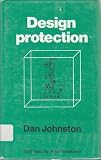 Design protection : a guide to the law on plagiarism for manufacturers and designers