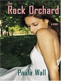 The Rock Orchard: A Novel