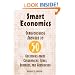 Smart Economics: Commonsense Answers to 50 Questions about Government, Taxes, Business, and Households
