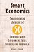 Smart Economics: Commonsense Answers to 50 Questions about Government, Taxes, Business, and Households