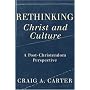 Rethinking Christ and Culture: A Post-Christendom Perspective