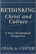 Rethinking Christ and Culture: A Post-Christendom Perspective