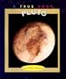 Pluto (True Books: Space)