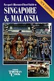 Passport's Illustrated Travel Guide to Singapore & Malaysia (Passport's Illustrated Travel Guide to Singapore and Malaysia)